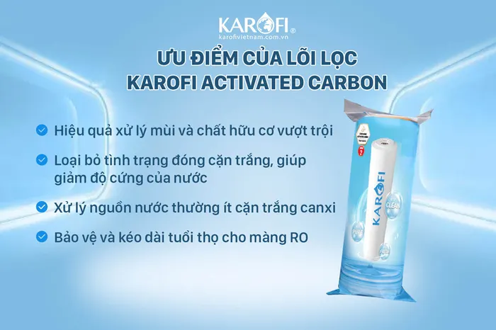 Ưu điểm của lõi lọc Karofi Smax Duo 2 Activated Carbon 