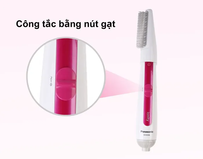 Panasonic EH-KE46VP645 tích hợp công tắc bằng nút gạt 