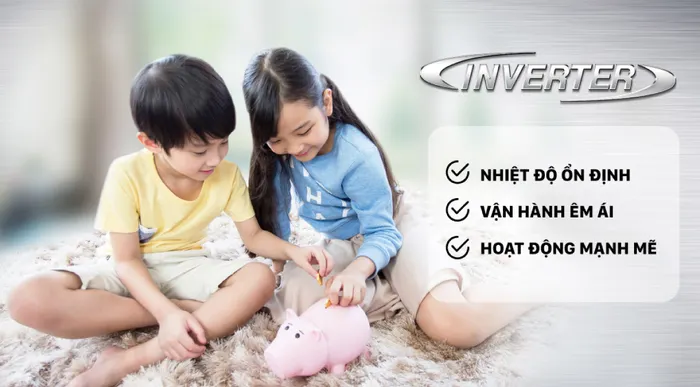 Công nghệ Inverter giúp thiết bị vận hành êm ái, tiết kiệm điện hiệu quả