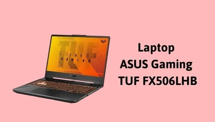 ASUS Gaming TUF FX506LHB - laptop gaming dưới 15 triệu